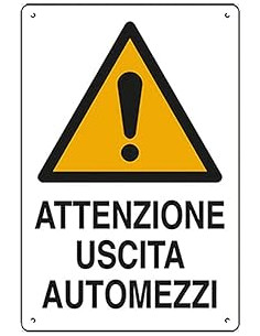 Cartello 'Attenzione Uscita...